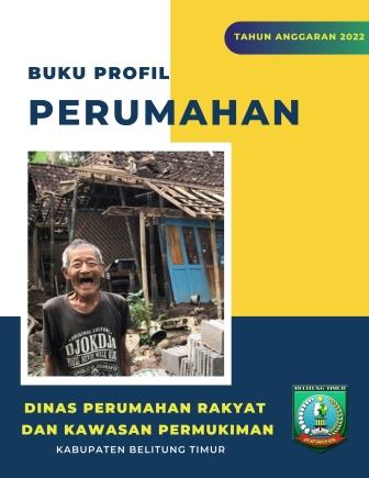 Profil Data Perumahan Kabupaten Belitung Timur Tahun 2022