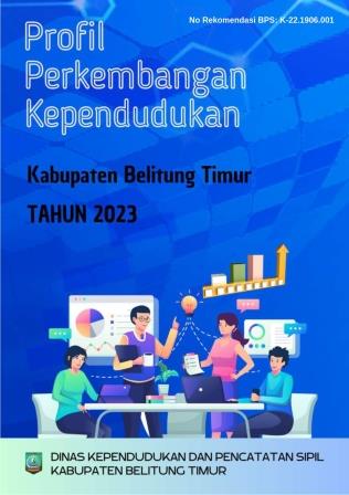 Profil Perkembangan Kependudukan Kabupaten Belitung Timur Tahun 2023